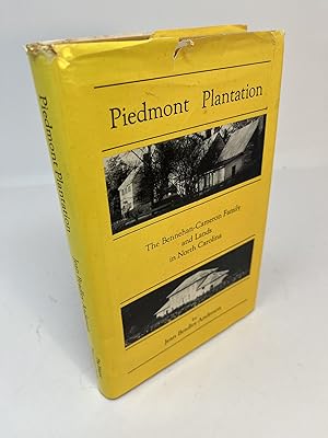 PIEDMONT PLANTATION: THE BENNEHAN-CAMERON FAMILY AND LANDS IN NORTH CAROLINA