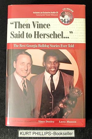 "Then Vince Said to Herschel. . .": The Best Georgia Bulldog Stories Ever Told (Best Sports Stori...