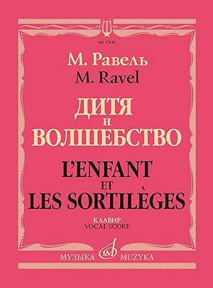 Ravel. L'Enfant et les Sortileges. Vocal Score