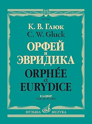 Gluck. Orphee et Eurydice. Vocal Score
