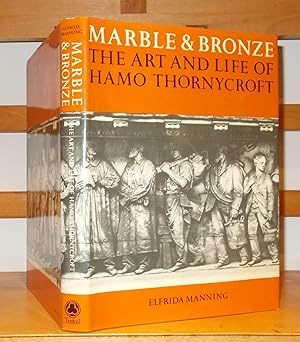 Marble & Bronze the Art and Life of Hamo Thornycroft