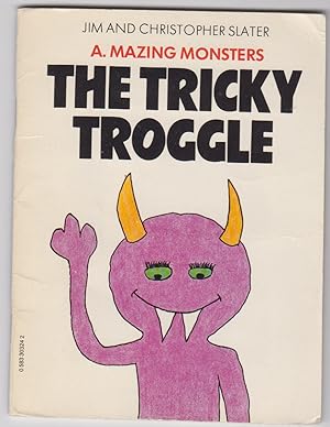 The Tricky Troggle A. Mazing Monsters
