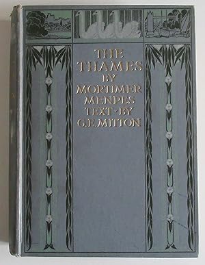 The Thames. Coloured plates by Mortimer Menpes, R.I. Text by G. E. Mitton