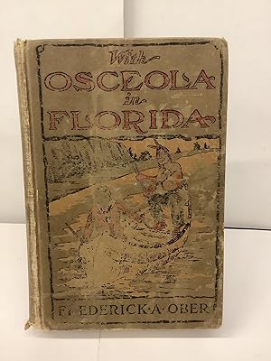 With Osceola in Florida; Being the Adventures of Two Boys in the Seminole War in 1835