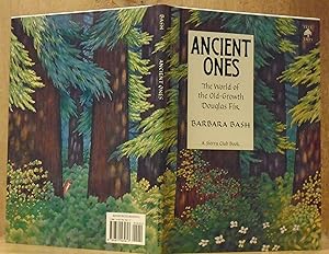 Ancient Ones : The World of the Old-Growth Douglas Fir (Tree Tales Series)