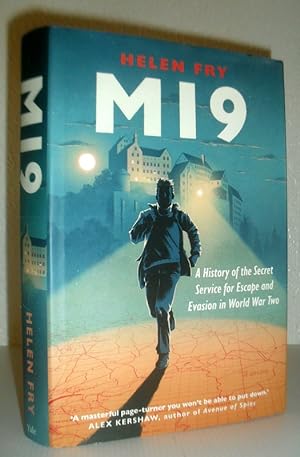MI9 - A History of the Secret Service for Escape and Evasion in World War Two