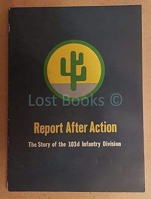 Report After Action: The Story of the 103d Infantry Division