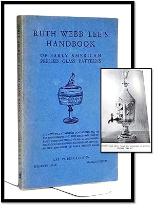 Ruth Webb Lee's Handbook of Early American Pressed Glass Patterns