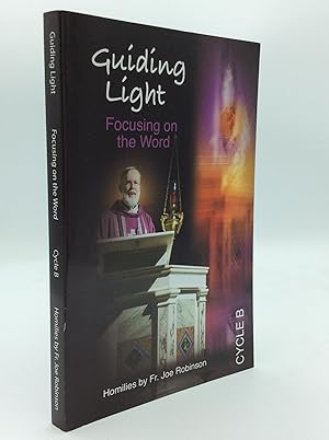 GUIDING LIGHT: Focusing on the Word (Cycle B)