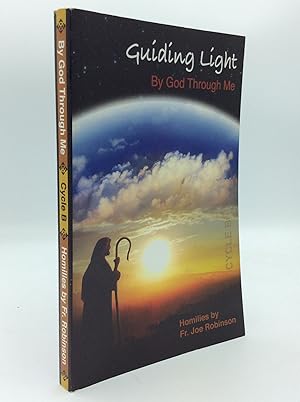 GUIDING LIGHT: By God Through Me (Cycle B)