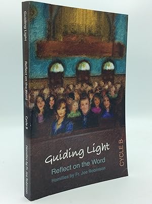 GUIDING LIGHT: Reflect on the Word (Cycle B)