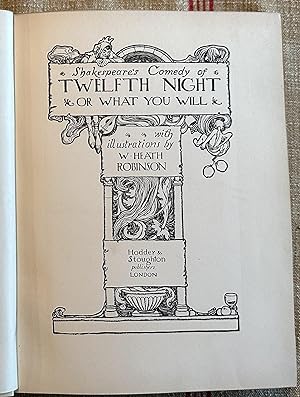 Shakespeare's Comedy of Twelfth Night Or What You Will. Illustrations by W. Heath Robinson
