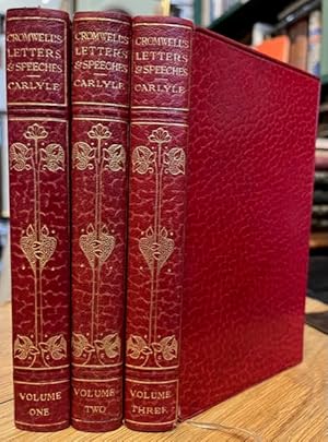 Oliver Cromwell's Letters & Speeches with Elucidations [Three Volumes]
