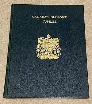 Chronicles of Canada's Diamond Jubilee : commemorating sixty years of Confederation
