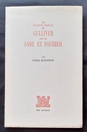 Les Derniers travaux de Gulliver suivi de Sade et Fourier -