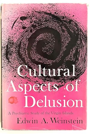 Cultural Aspects of Delusion: A Psychiatric Study of the Virgin Islands [association copy; from t...