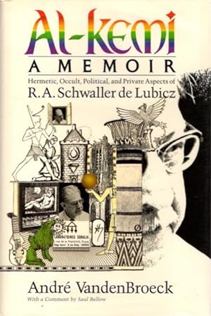 AL-KEMI: A MEMOIR.: Hermetic, Occult, Political and Private Aspects of R.A. Schwaller de Lubicz