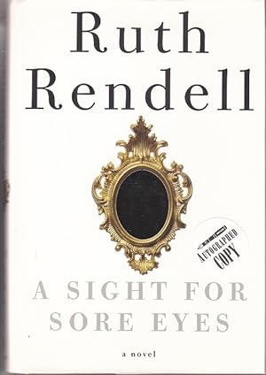 A Sight For Sore Eyes: A Novel [Signed, 1st Edition]