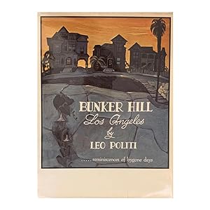 Bunker Hill, Los Angeles: Reminiscences of Bygone Days