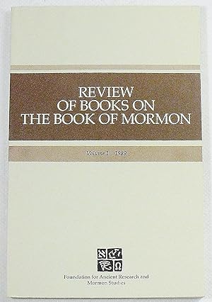 Review of Books on the Book of Mormon, Volume 1, 1989