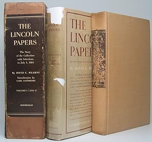 The Lincoln Papers: The Story of the Collection with Selections to July 4, 1861
