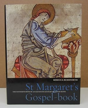 St Margaret's Gospel-Book: The Favourite Book of an Eleventh-Century Queen of Scots
