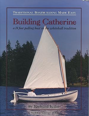 Building Catherine; a 14 foot pulling boat in the whitehall tradition