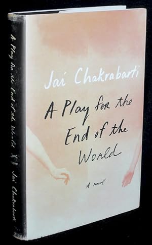 A Play for the End of the World: A Novel
