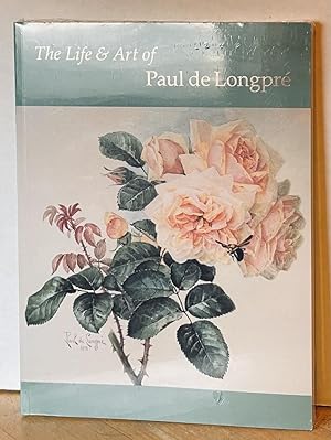 The Life and Art of Paul de Longpre