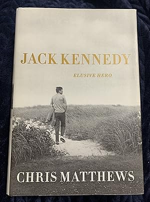 Jack Kennedy: Elusive Hero