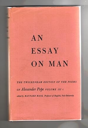 An Essay on Man. the Twickenham Edition of the Poems of Alexander Pope