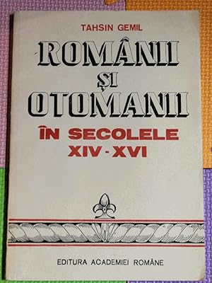 Românii si otomanii în secolele XIV-XVI (Biblioteca istorica)