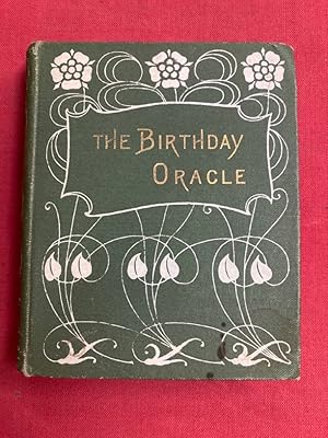 The Birthday Oracle or Whom shall I Marry. Guesses at the Character or Appearance of your Future ...