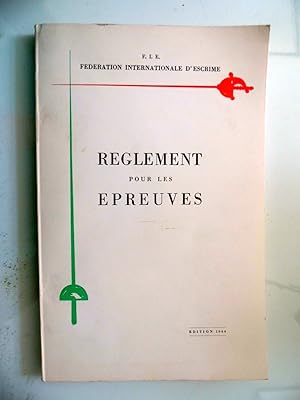 F.I.E. REGLEMENT POUR LES EPREUVES EDITION 1964