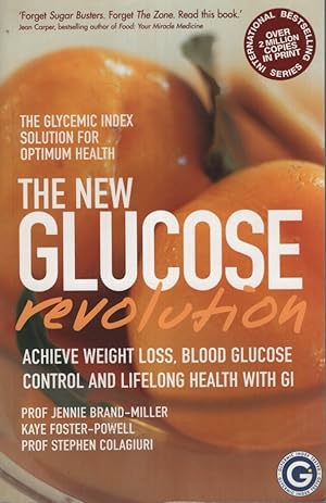 THE NEW GLUCOSE REVOLUTION The Glycemic Index Solution for Optimum Health