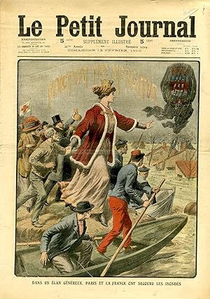"LE PETIT JOURNAL N°1004 du 13/2/1910" DANS UN ÉLAN GÉNÉREUX, PARIS ET LA FRANCE ONT SECOURU LES ...