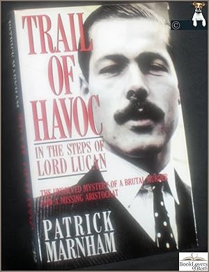 Trail of Havoc: In the Steps of Lord Lucan