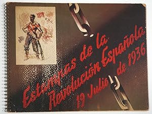 Estampas de la Revolucion Espanola 19 Julio de 1936