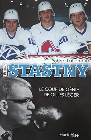 Les Stastny : Le coup de génie de Gilles Léger