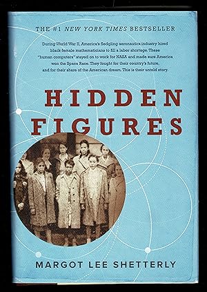 Hidden Figures: The American Dream and the Untold Story of the Black Women Mathematicians Who Hel...
