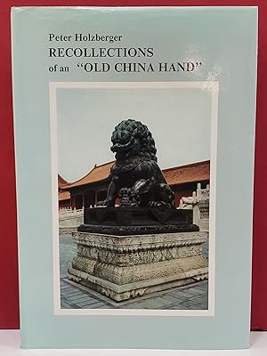 Recollections of an "Old China Hand"