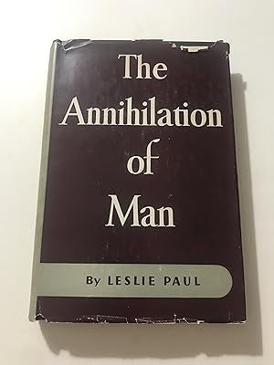 The Annihilation of Man; a Study of the Crisis in the West