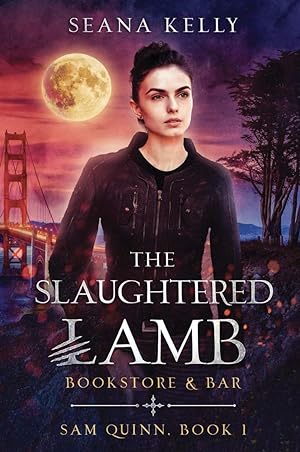 The Slaughtered Lamb Bookstore and Bar (Sam Quinn Book,1)