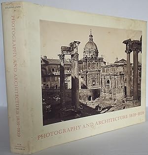 Photography and Architecture, 1839-1939