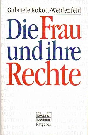 Die Frau und ihre Rechte Gabriele Kokott-Weidenfeld