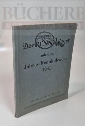 Der Renn-Spiegel mit dem Jahres-Renn-Kalender 1945