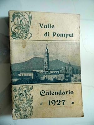 CALENDARIO DEL SANTUARIO E DELLE OPERE DI BENEFICENZA CRISTIANA DI VALLE DI POMPEI 1927