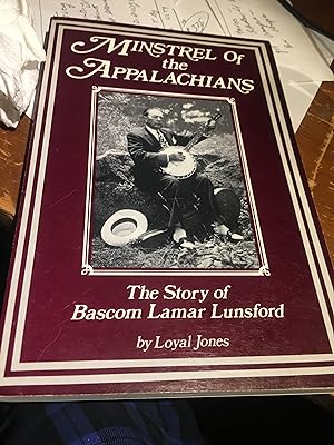Signed. Minstrel of the Appalachians: The Story of Bascom Lamar Lunsford
