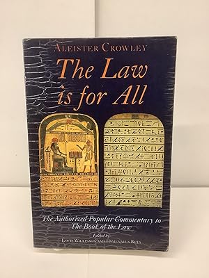 The Law is for All; The Authorized Popular Commentary to Liber AL Vel Legis Sub Figura CCXX / The...