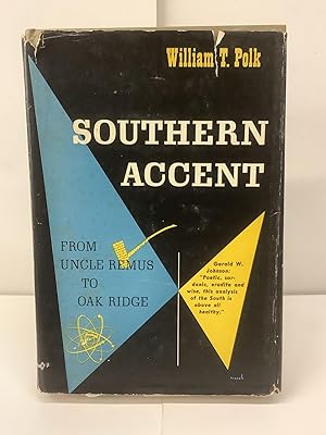Southern Accent; From Uncle Remus to Oak Ridge